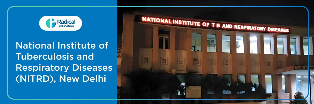 National Institute of Tuberculosis and Respiratory Diseases (NITRD), New Delhi 2025–2026 Fees, Cut Off, Admission