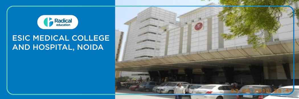 ESIC Medical College and Hospital, Noida 2025-26