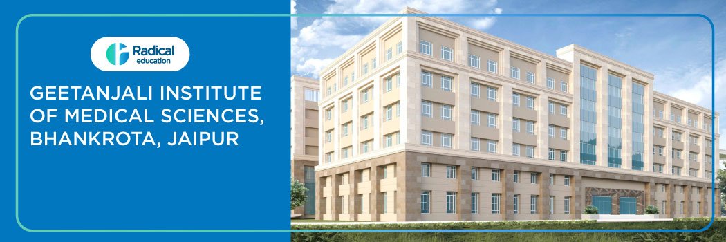 Geetanjali Institute of Medical Sciences, Bhankrota, Jaipur 2025-26