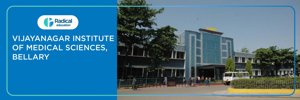 Vijaynagar Institute of Medical Sciences, Bellary 2025-2026 Fees Structure, Cutoff, Admission Process