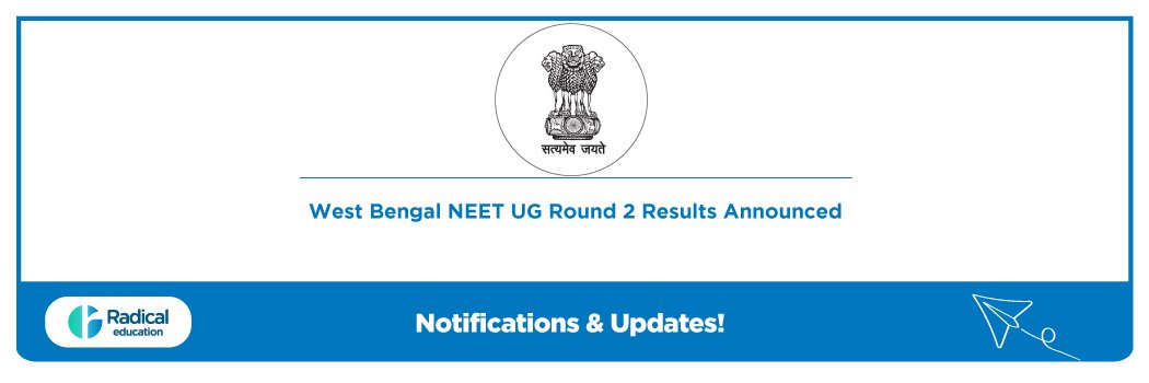 West Bengal NEET UG Round 2 Results Announced