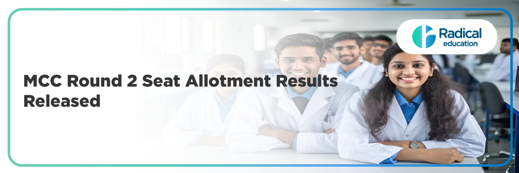 MCC Round 2 Seat Allotment Results Released