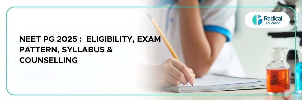 NEET PG 2025:Eligibility, Exam Pattern, Syllabus & Counselling