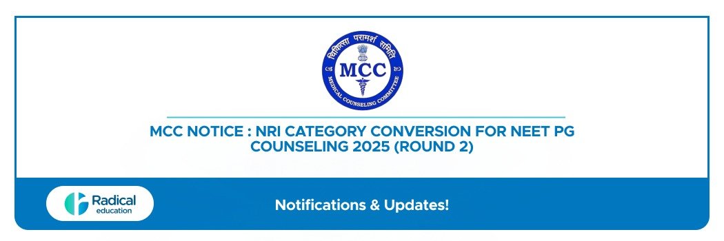 MCC Notice: NRI Category Conversion for NEET PG Counselling 2025 (Round 2)