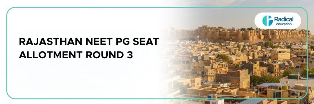 Rajasthan NEET PG Seat Allotment Round 3