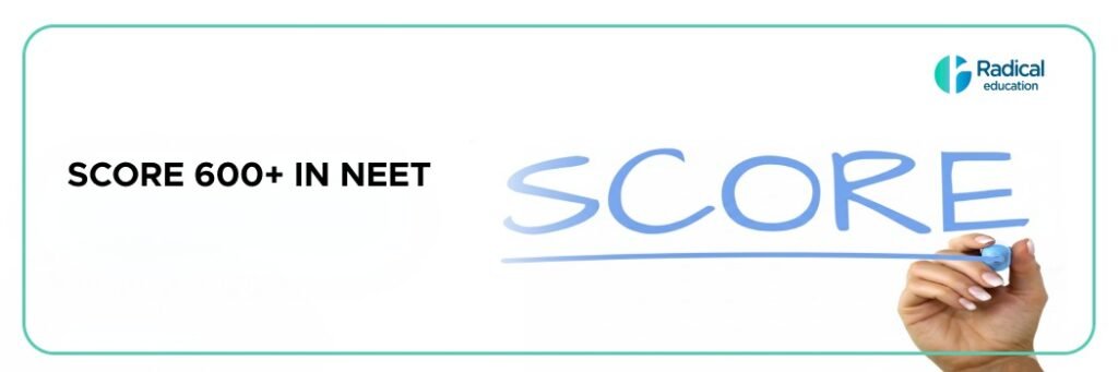 Score 600+ in NEET