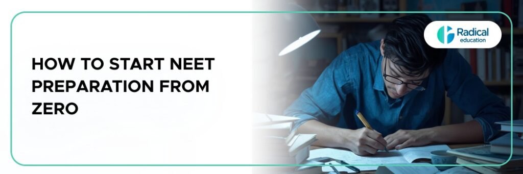 How to Start NEET Preparation from Zero